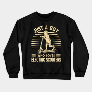 just a boy who loves electric scooters Crewneck Sweatshirt